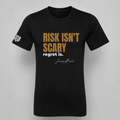 Quoted T's "Risk isn't Scary, Regret is"