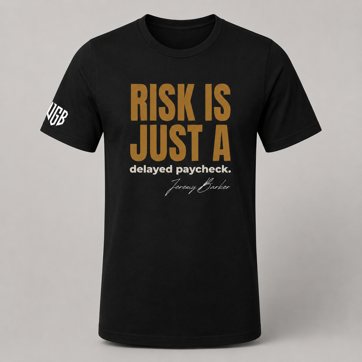 Quoted T's "Risk is Just a delayed Paycheck"