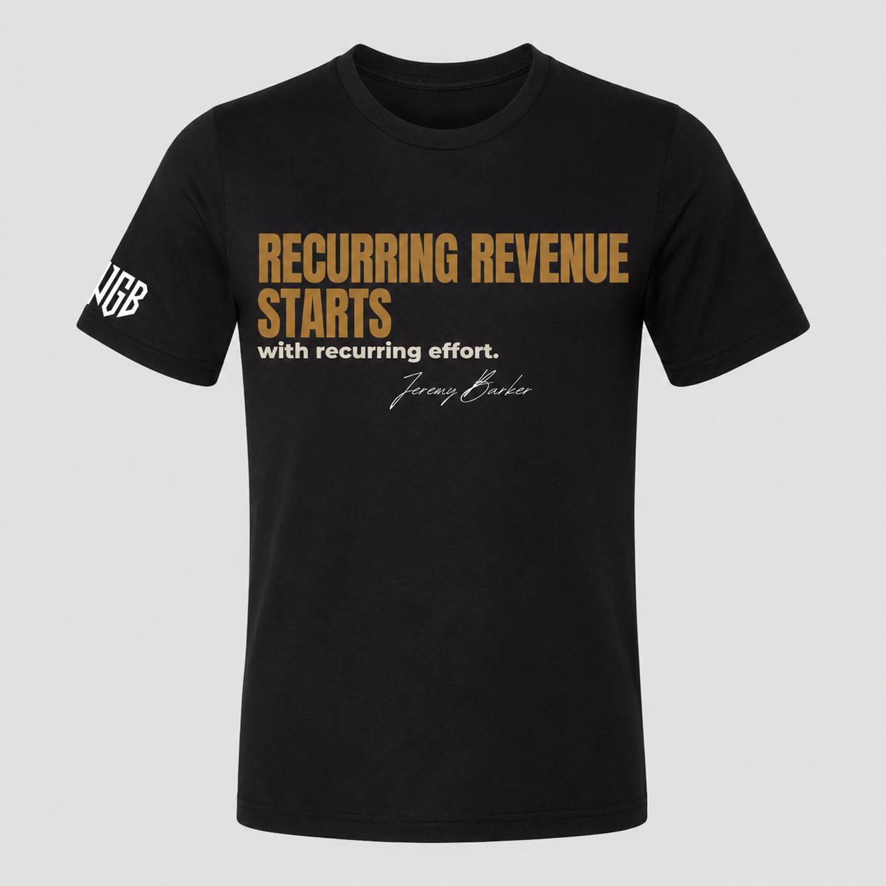 Quoted T's "Recurring Revenue Starts with Recurring effort"
