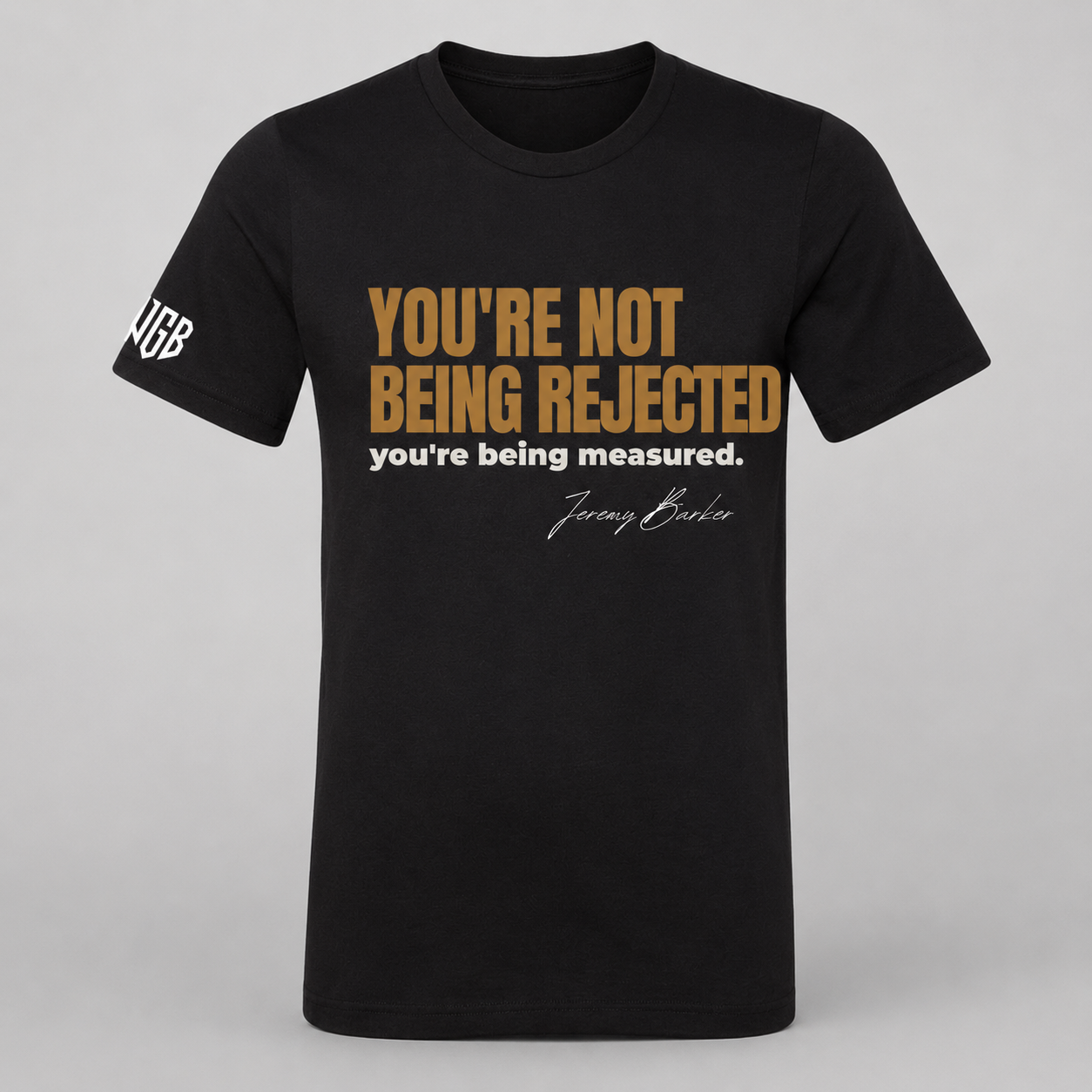 Quoted T's "You're Not Being Rejected your being measured"