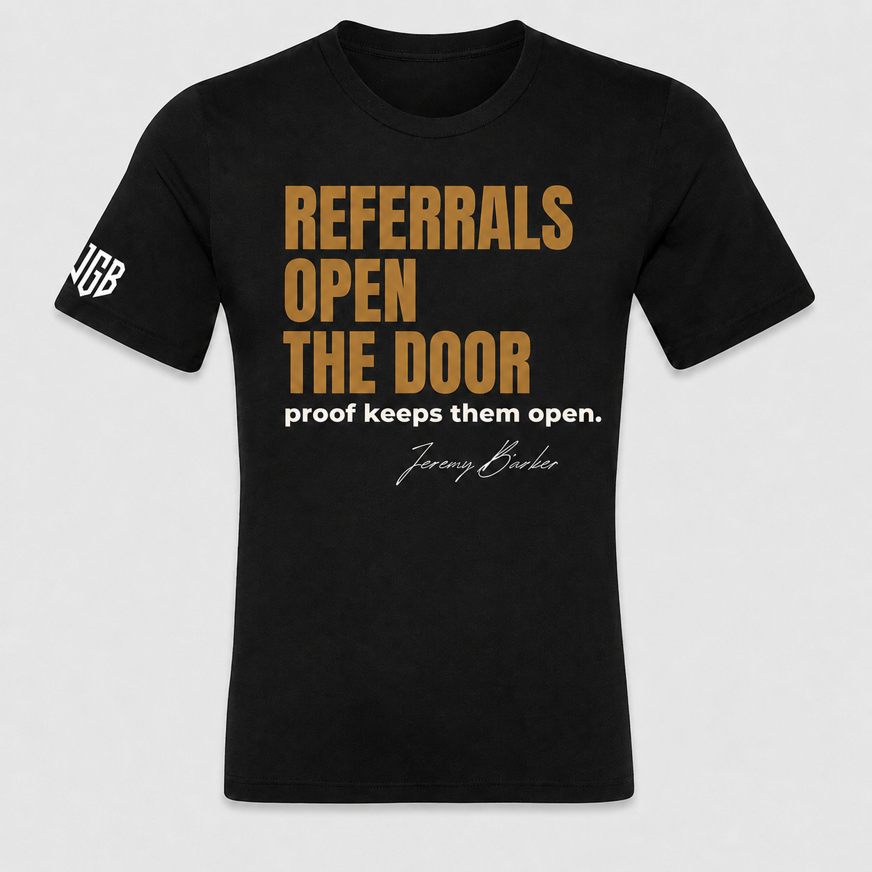 Quoted T's "Referrals Open The Door, Proof keeps them open"