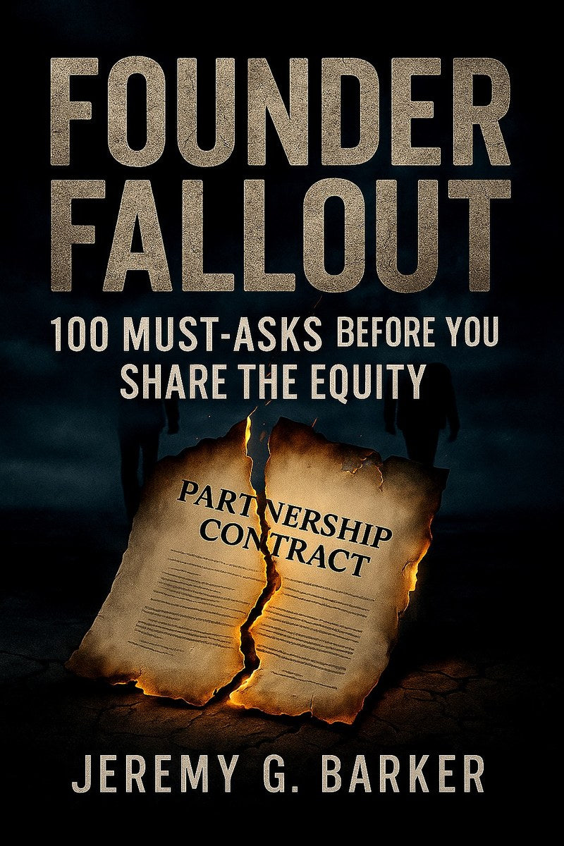 Founder Fallout book cover by Jeremy G. Barker. 100 Must-Asks Before You Share The Equity. Torn partnership contract design.