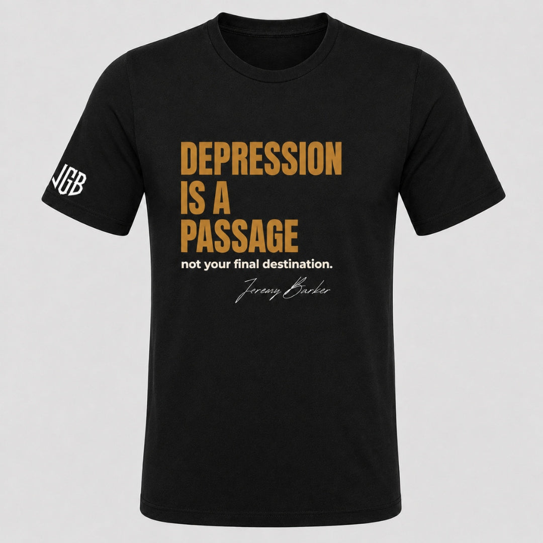 Quoted T's black t-shirt with the quote Depression Is A Passage, not your final destination, by Jeremy Barker