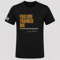 Quoted T's black t-shirt with the quote Failure Trained Me, success just introduced me, by Jeremy Barker